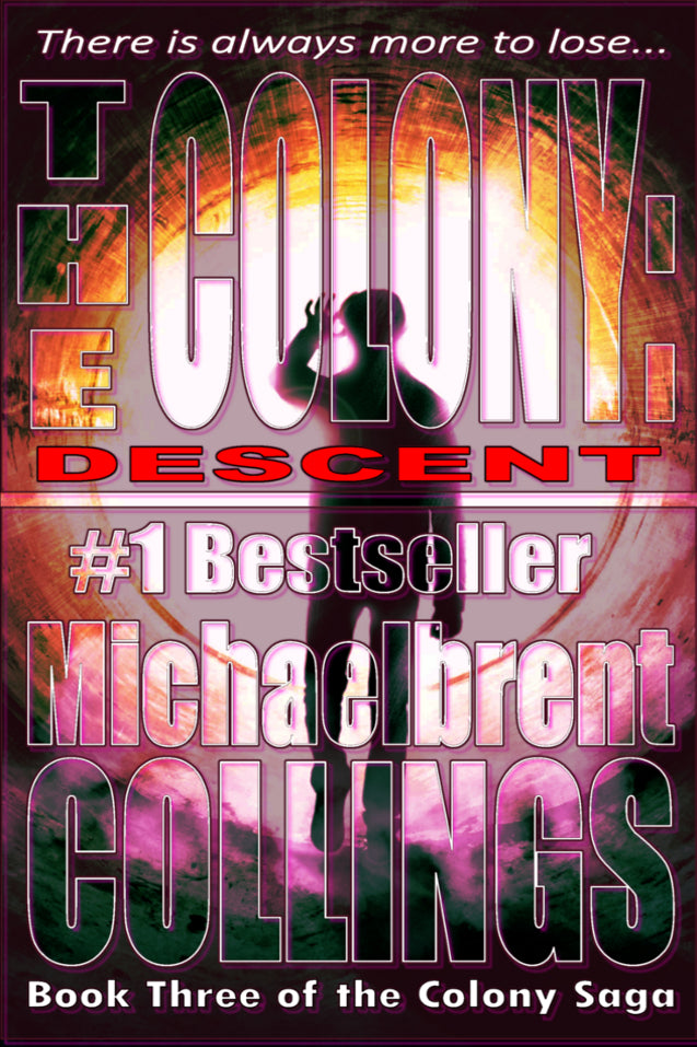 The Colony: Descent (The Colony, Vol. 3)