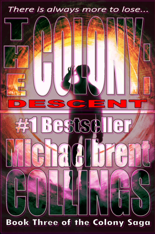 The Colony: Descent (The Colony, Vol. 3)